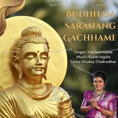 Budhham Saranang Gachhami - Vaishali Made album cover 