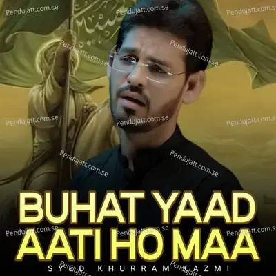 Buhat Yaad Aati Ho Maa - Syed Khurram Kazmi album cover 