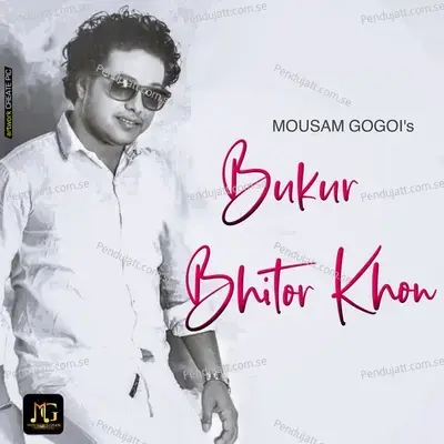 Bukur Bhitor Khon - Single - Mousam Gogoi