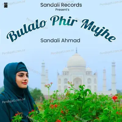 Bulalo Phir Mujhe - Sandali Ahmad album cover 