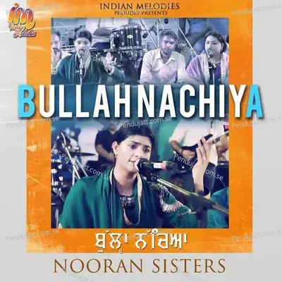 Bullah Nacheya Nooran Sisters Live 2021 - Nooran Sisters album cover 