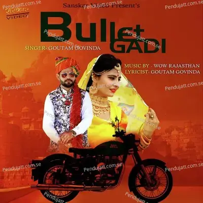 Bullet Gadi - Goutam Govinda