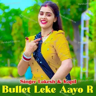 Bullet Leke Aayo R - Lokesh album cover 