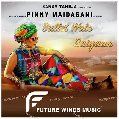 Bullet Wale Saiyaan - Pinky Maidasani album cover 