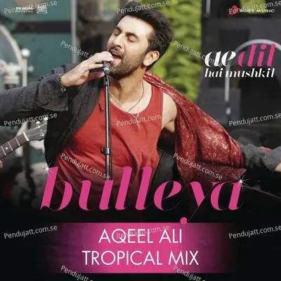 Bulleya  [From &Quot;Ae Dil Hai Mushkil&Quot;] - Pritam album cover 