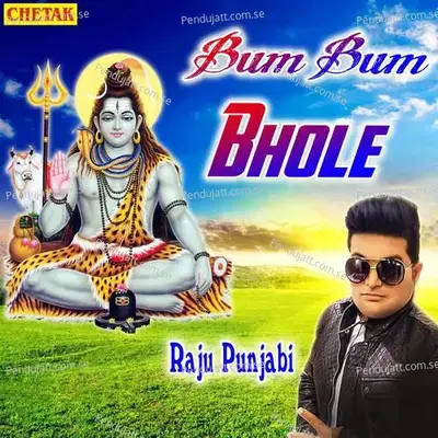 Bum Bum Bhole - Raju Punjabi album cover 