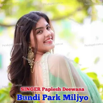 Bundi Park Miljyo - Paplesh deewana album cover 