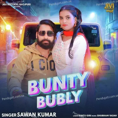 Bunty Bubly - Sawan Kumar album cover 