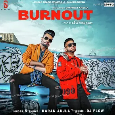Burn Out - Dj Flow Ft. Karan Aujla