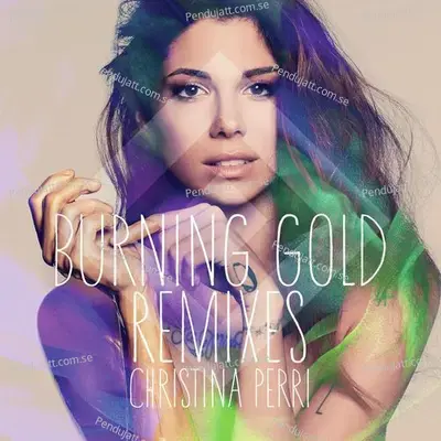 Burning Gold Remixes - Christina Perri cover album