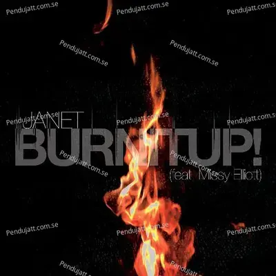 Burnitup   Feat  Missy Elliott  - Janet Jackson