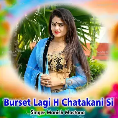 Burset Lagi H Chatakani Si - Manish Mastana album cover 