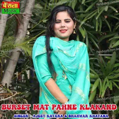 Burset Mat Pahne Klakand - Ajeet Katara album cover 