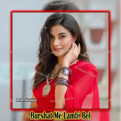 Burshat Me Lambi Bel - Balli Bhalpur album cover 