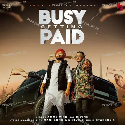 Busy Getting Paid - Ammy Virk