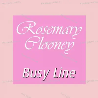Busy Line - Rosemary Clooney cover album