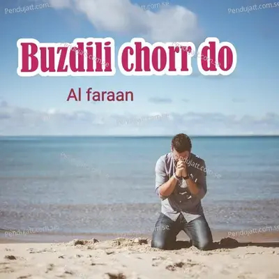 Buzdili Chorr Do - Al Faraan album cover 