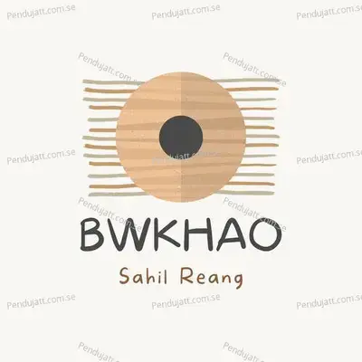 Bwkhao - Sahil Reang album cover 