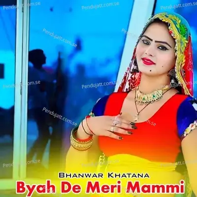 Byah De Meri Mammi - Bhanwar Khatana album cover 
