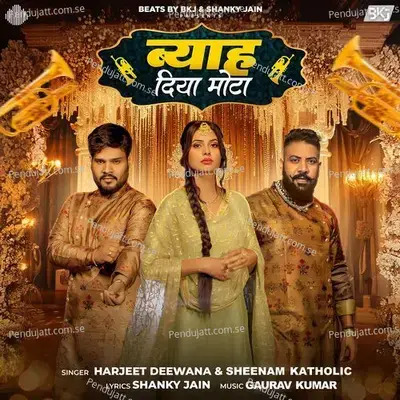 Byah Diya Mota - Harjeet Deewana album cover 