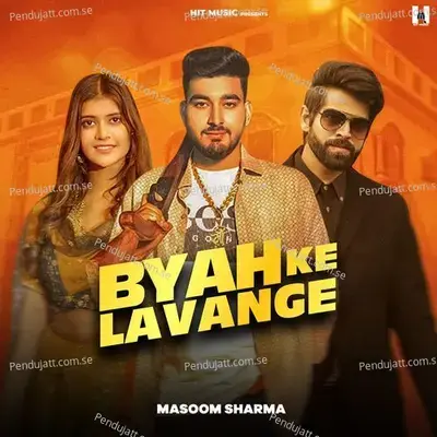 Byah Ke Lavange - Masoom Sharma album cover 