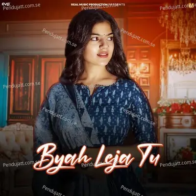 Byah Leja Tu - Upasna Gahlot album cover 