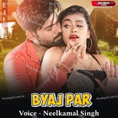 Byaj Par - Neelkamal Singh album cover 