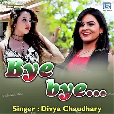 Bye Bye - Divya Chaudhary album cover 