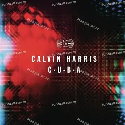 C u b a - Calvin Harris album cover 