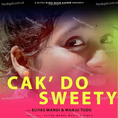 Cak Do Sweety - Raju Soren album cover 