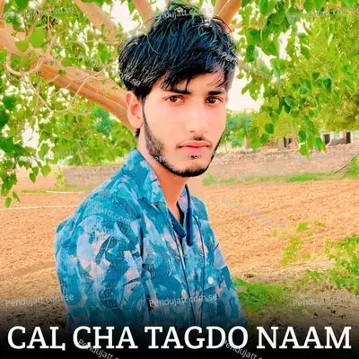 Cal Cha Tagdo Naam - KB Naredi album cover 