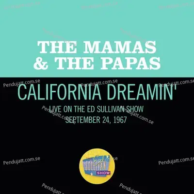 California Dreamin  Live On The Ed Sullivan Show  December 11  1966  - The Mamas & The Papas
