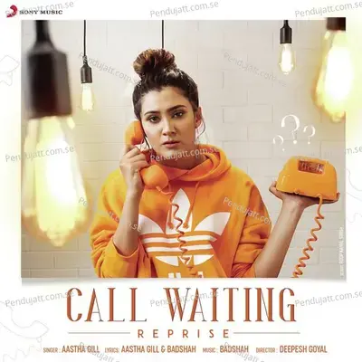 Call Waiting - Aastha Gill album cover 