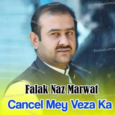 Cancel Mey Veza Ka - Falak Naz Marwat album cover 