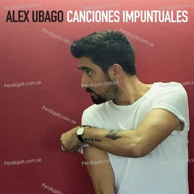 Canciones Impuntuales - Alex Ubago cover album