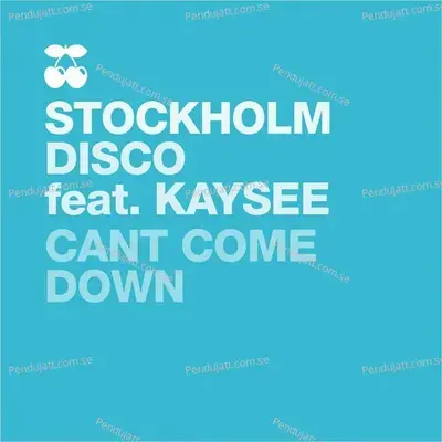 Cant Come Down - 5 - Stockholm Disco album cover 