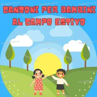 Canzoni Per Bambini Al Campo Estivo - Various Artists cover album