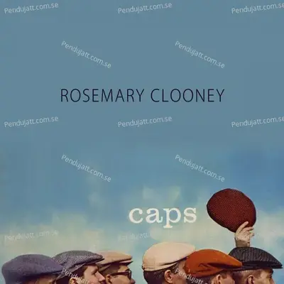 Caps - Rosemary Clooney cover album
