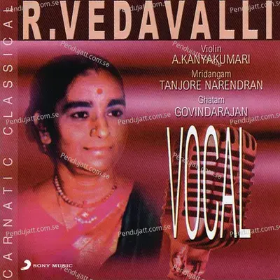 Avataram  Jonpuri - Aadi - Arunachalakavi - R. Vedavalli album cover 