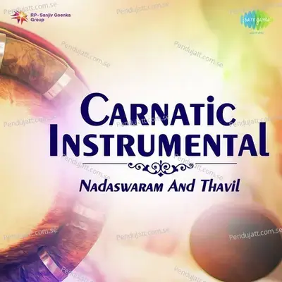 Carnatic Instrumental - Nadaswaram And Thavil - Thiruvizha Jayashankar cover album