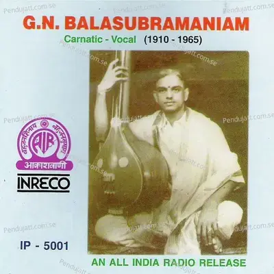 Carnatic Vocal - G n balasubramaniam - G.N Balasubramaniam cover album