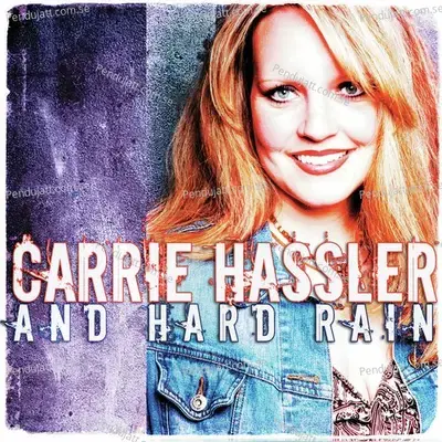 Love Is Our Business - Carrie Hassler and Hard Rain album cover 