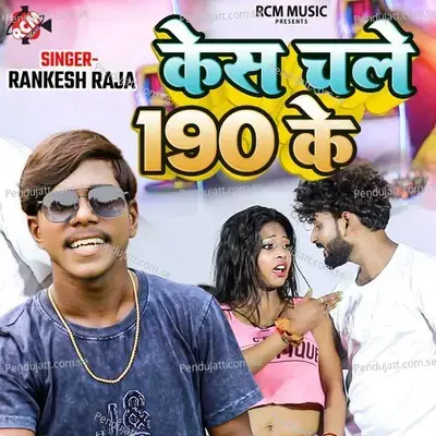 Case Chale 190 Ke - Rankesh Raja album cover 