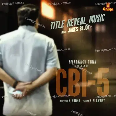 Cbi 5 Title Reveal - Jakes Bejoy album cover 