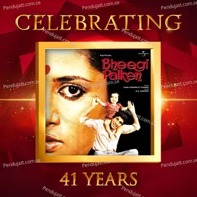 Celebrating 41 Years Of Bheegi Palken - Various Artists cover album