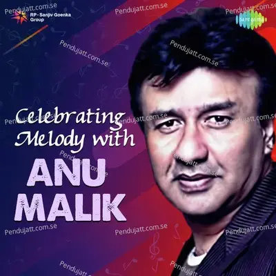Celebrating Melody With Anu Malik - Various Artists