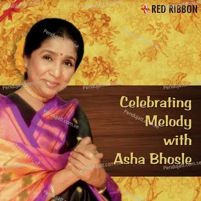 Celebrating Melody With Asha Bhosle -  cover album