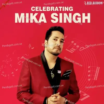 Celebrating Mika Singh - Mika Singh cover album