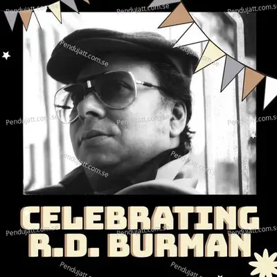 Celebrating R.d. Burman - RD Burman