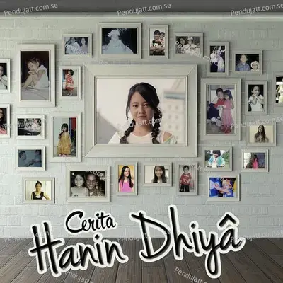 Cerita Hanin Dhiya - Hanin Dhiya cover album